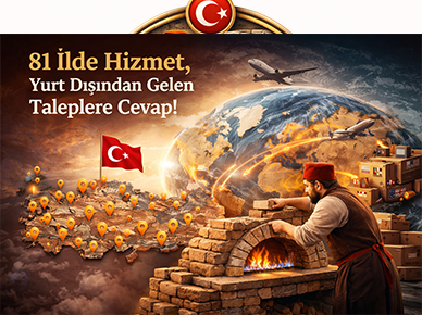 Osmanlı Taş Fırın Ustası’ndan 81 İl ve Yurt Dışına Kesintisiz Hizmet